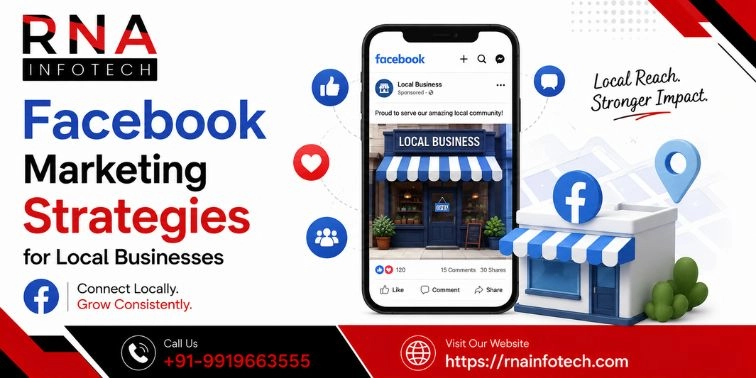 Facebook Marketing Strategies for Local Businesses - RNA Infotech